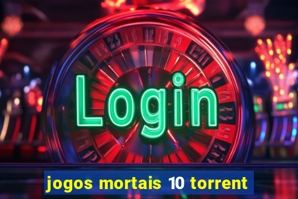 jogos mortais 10 torrent